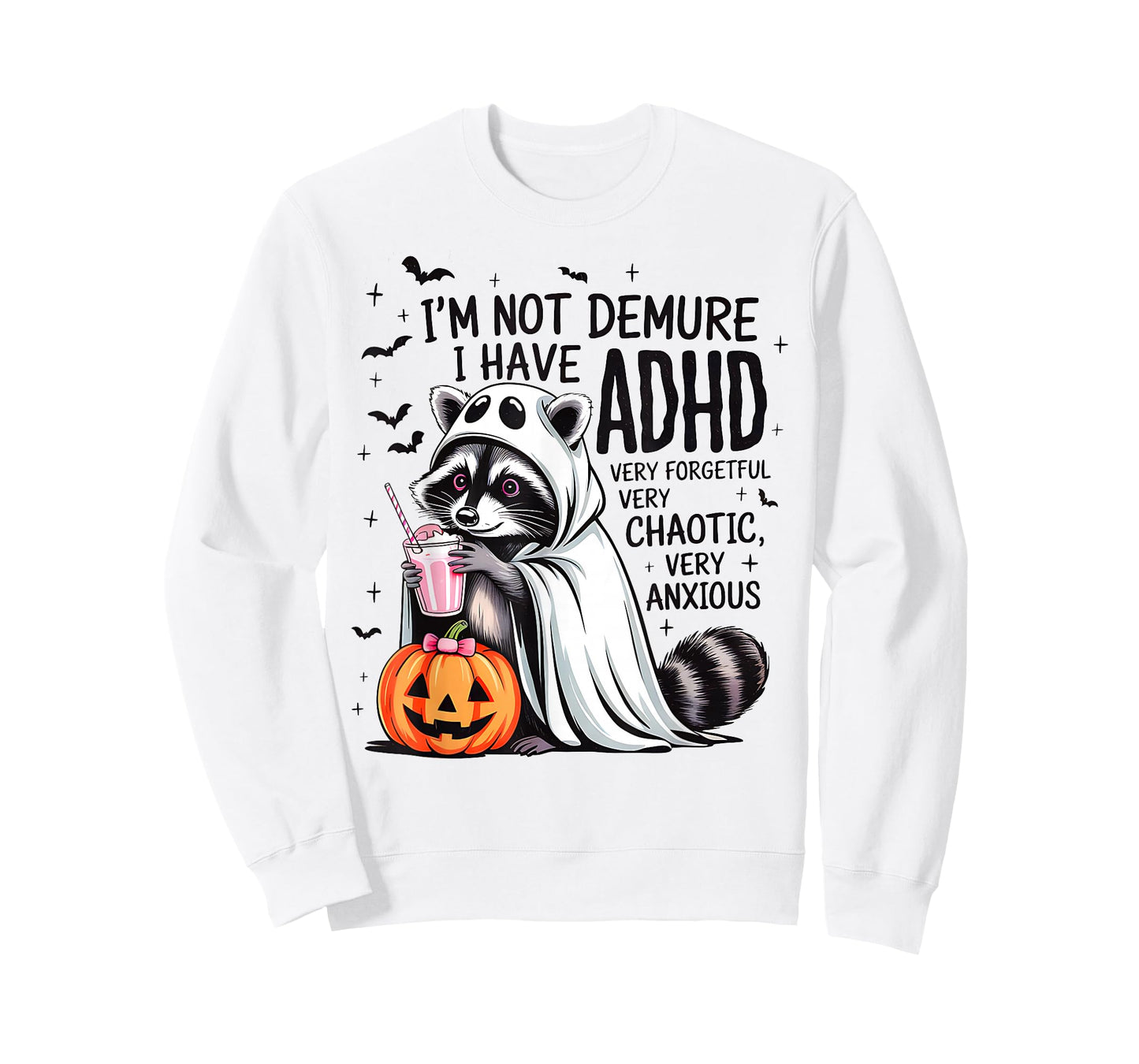 I’m Not Demure I Have ADHD Ghost Funny Raccoon Halloween T-Shirt