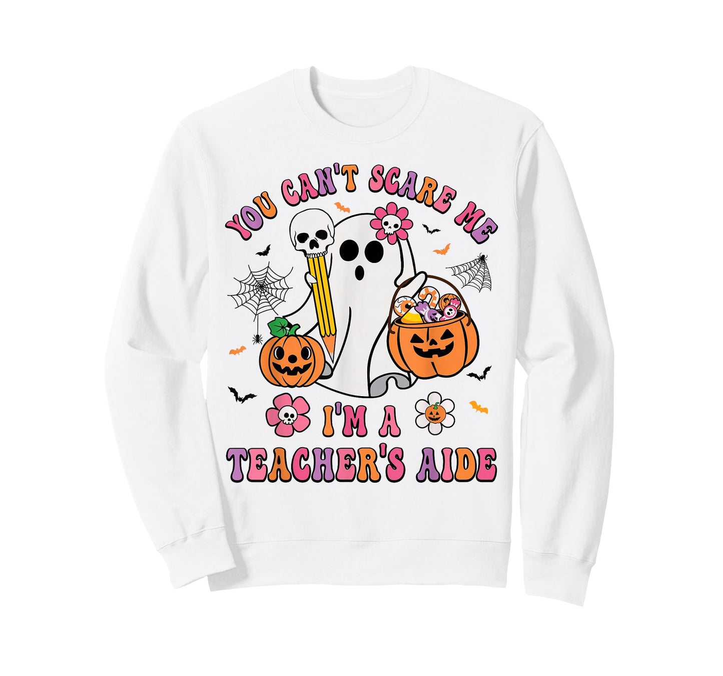 Halloween You Can't Scare Me I'm A School Teacher's Aide T-Shirt