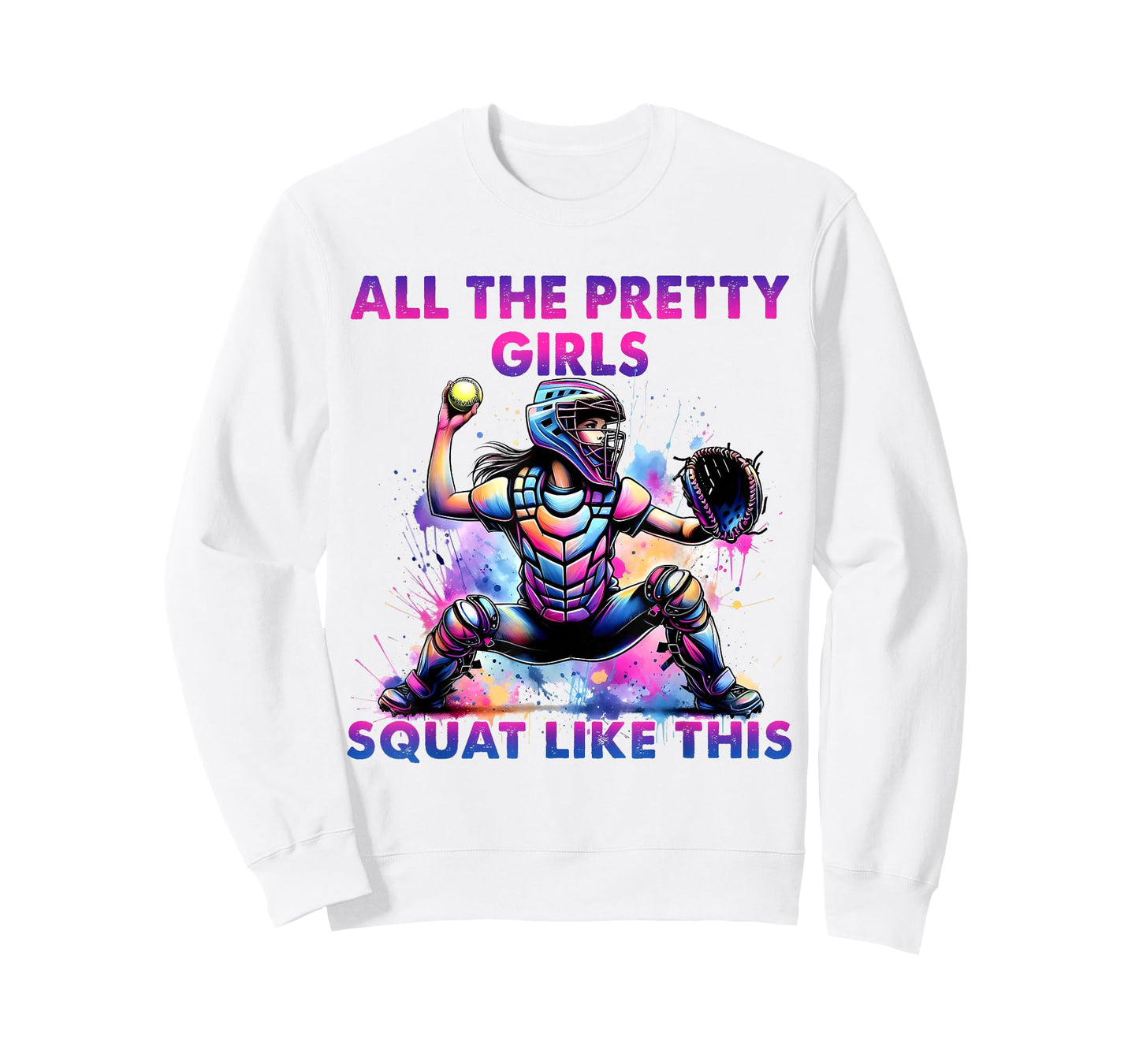 All The Pretty Girls Squat Funny Like This Softball Catcher T-Shirt