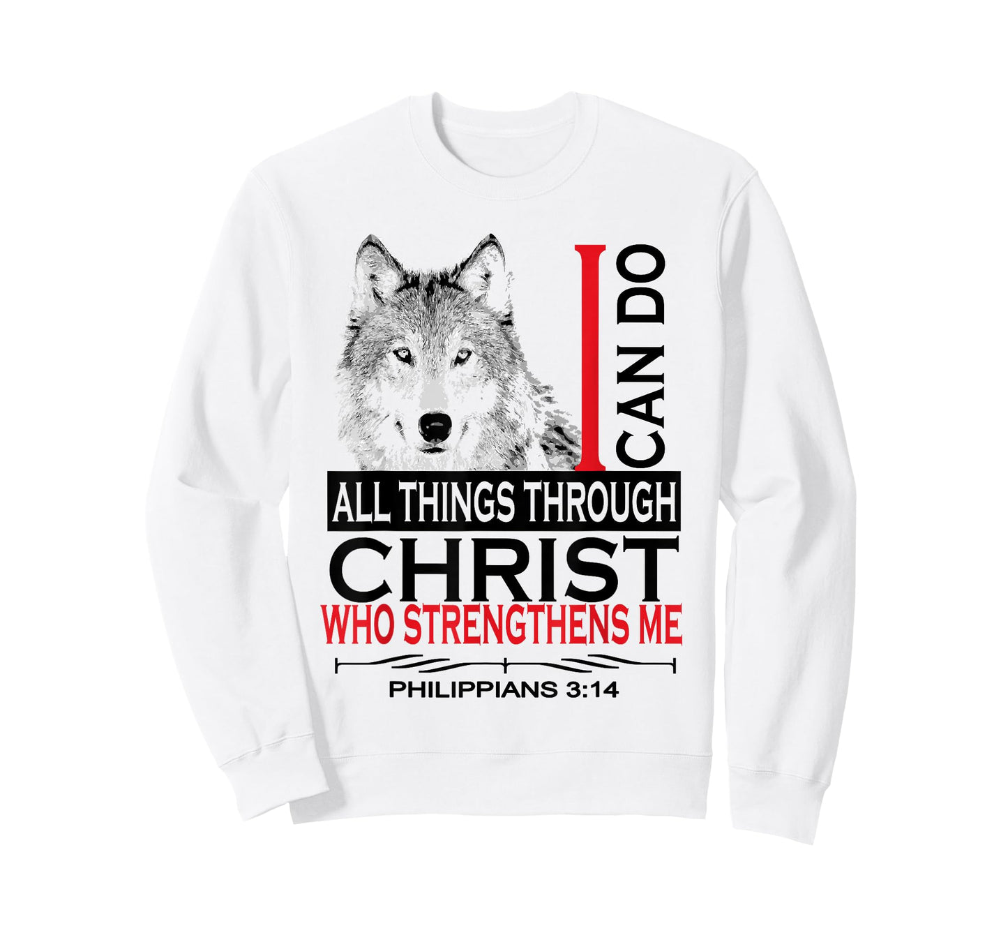 Philippians 4:13 Christian Bible Verses Cool Wolf Men Women T-Shirt