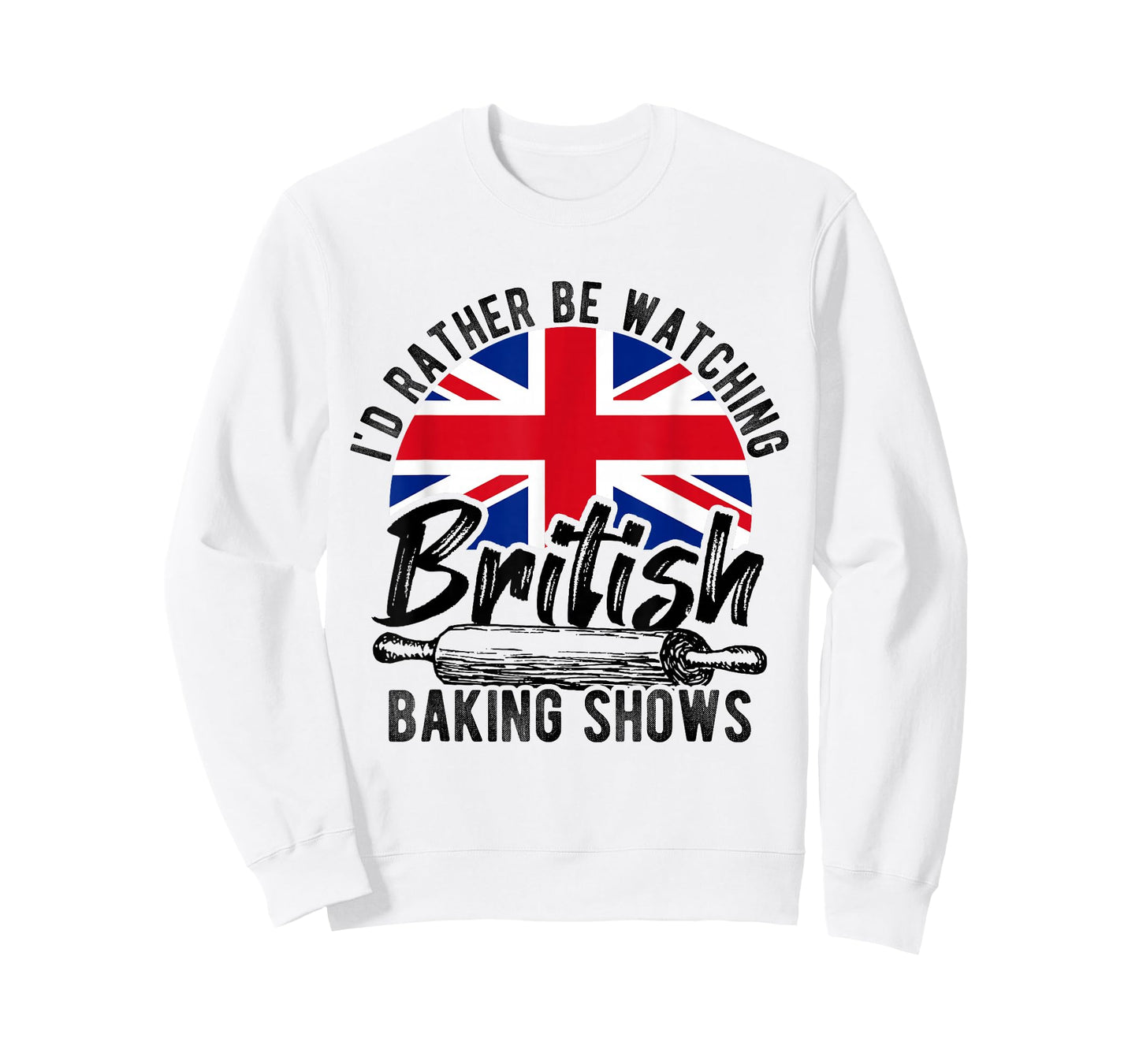 I'd Rather Be Watching British Baking Shows Baker Chef Cake T-Shirt