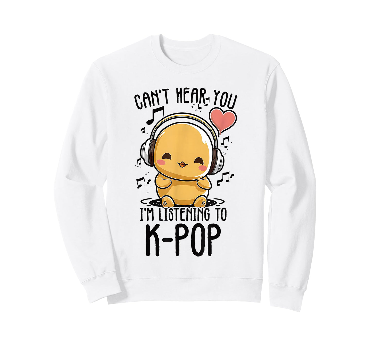 Can't Hear You I'm Listening to Kpop Duck K-pop Merchandise T-Shirt