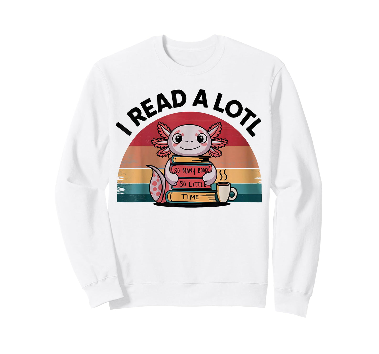 I Read Alotl Axolotl Retro Funny Reading Books Lover Vintage T-Shirt