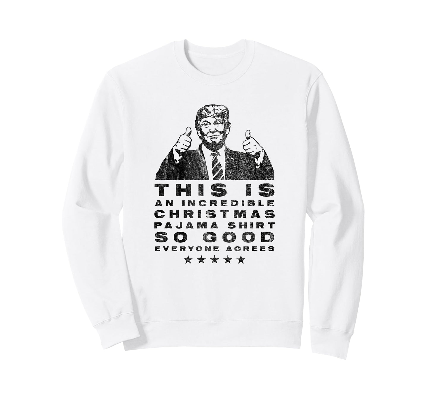 Trump Christmas Pajama Shirt So Good Everyone Agrees Funny T-Shirt
