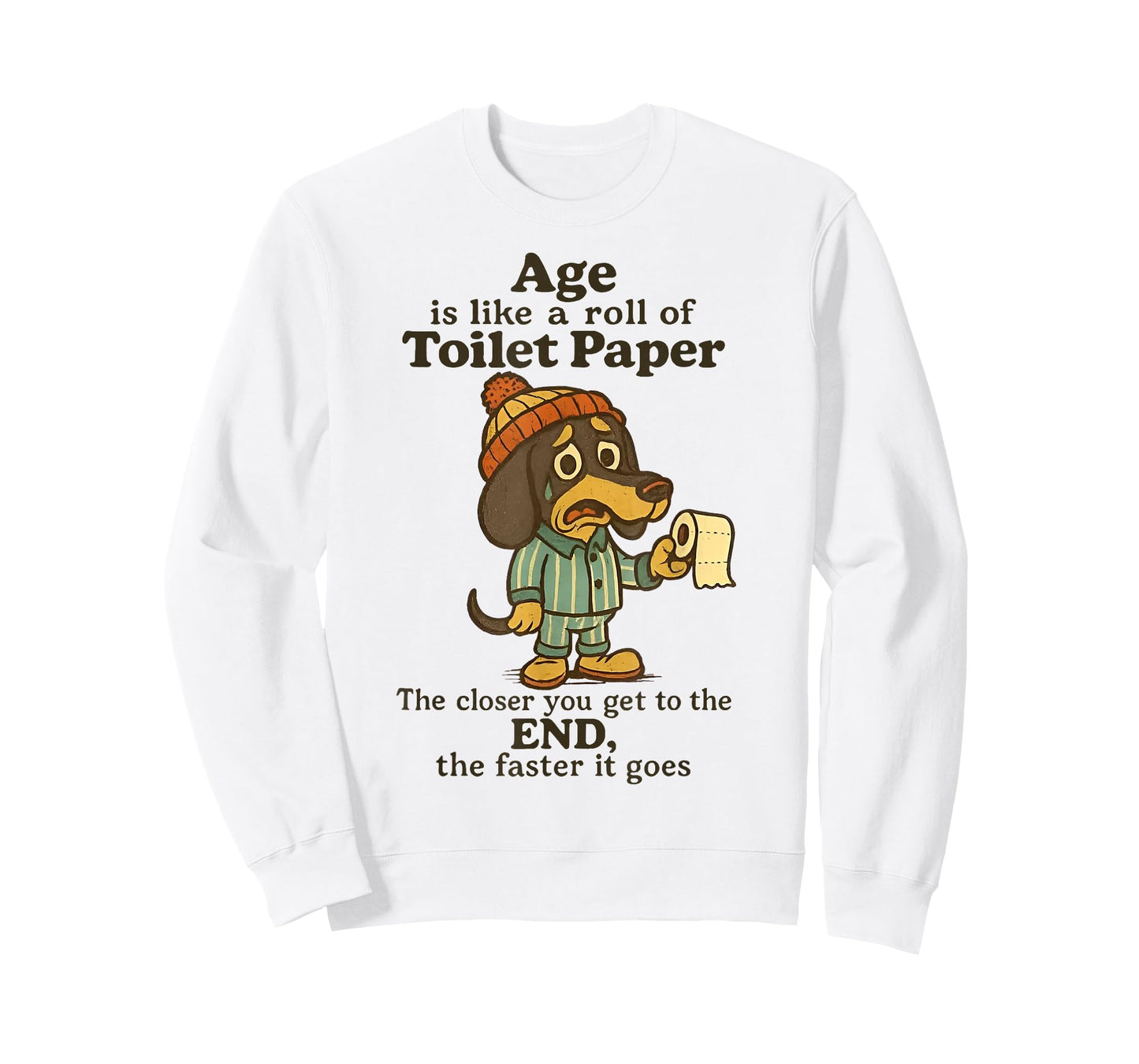 Dog Age is Like A Roll of Toilet Paper The Closer T-Shirt
