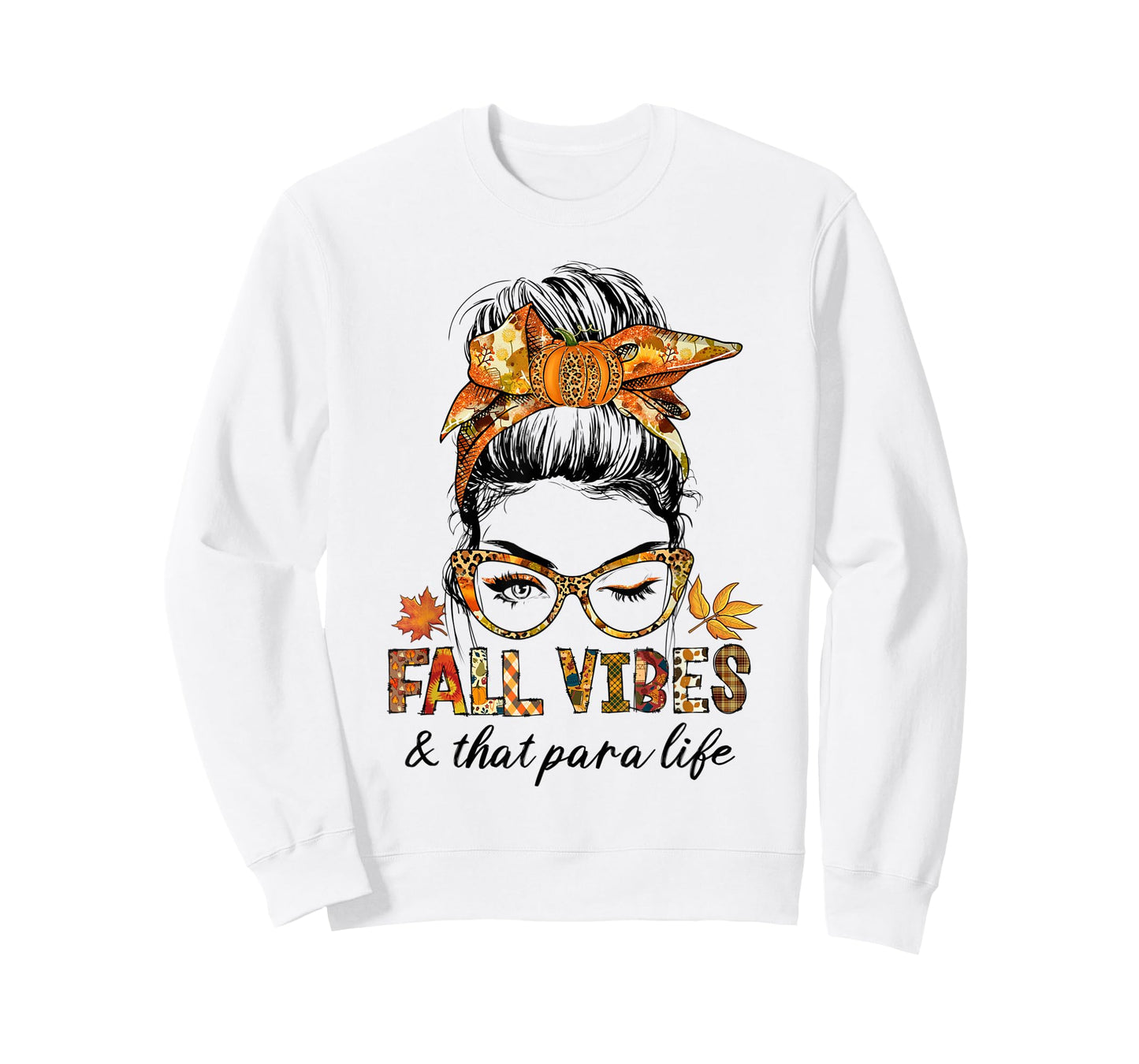 Fall Vibes & That Para Life Messy Bun Pumpkin Season T-Shirt