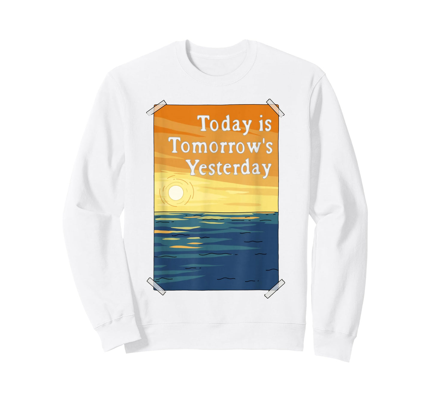 Today is Tomorrow's Yesterday T-Shirt