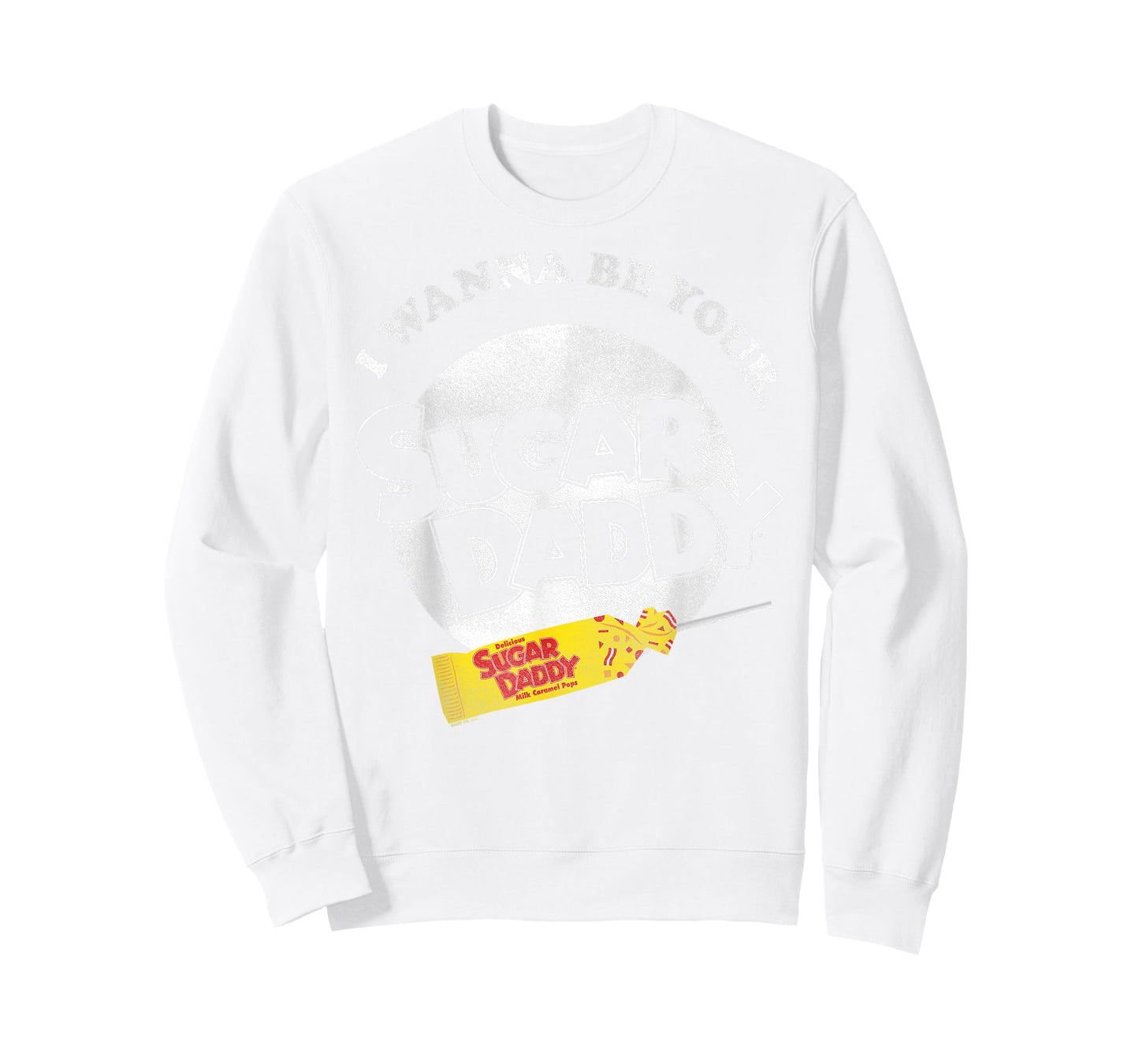 Sugar Daddy I Wanna Be Your Sugar Daddy Candy T-Shirt