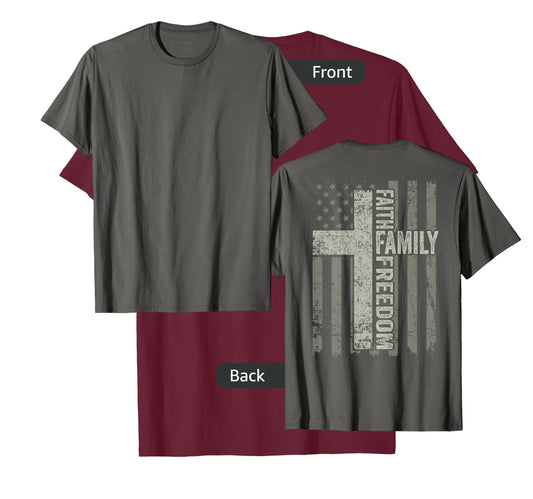 Faith Family Freedom Patriotic Christian USA Cross (ON BACK) T-Shirt for Women Men