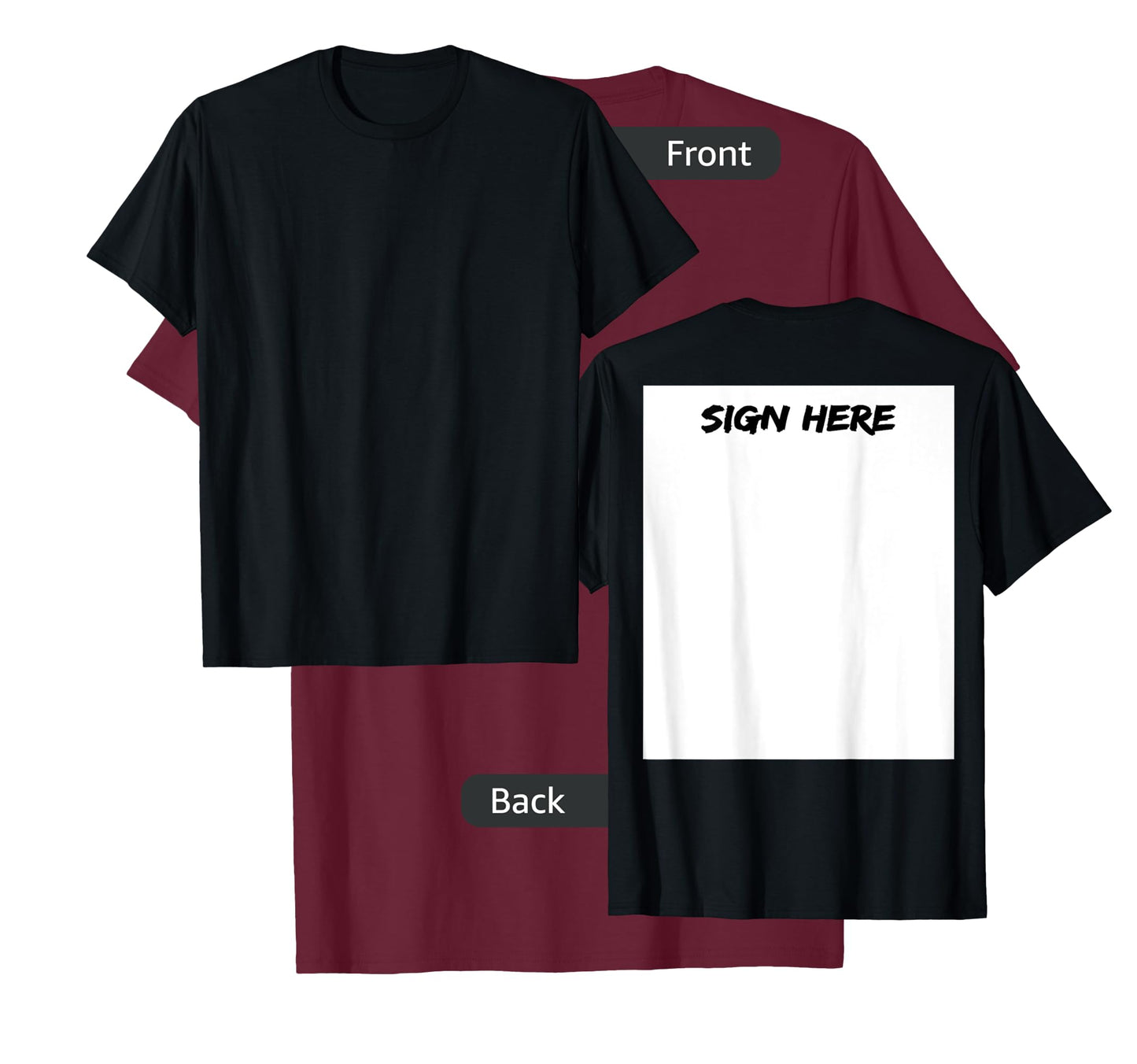 Sign Here On Back For Autographs And Special Occaisions T-Shirt