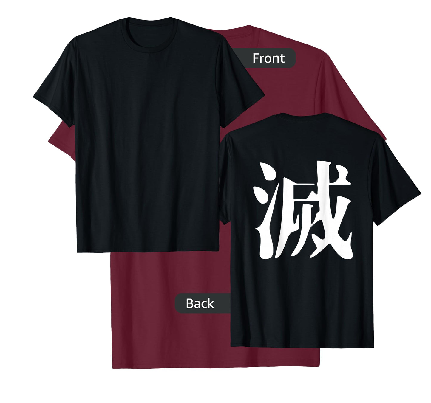 Japanese Kanji Destroy (metsu) Back Print ver T-Shirt