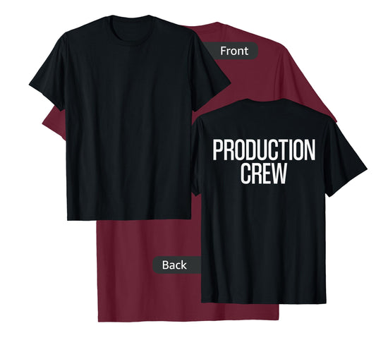 Bold Production Crew Text PRINT ON BACK | Film Crew T-Shirt