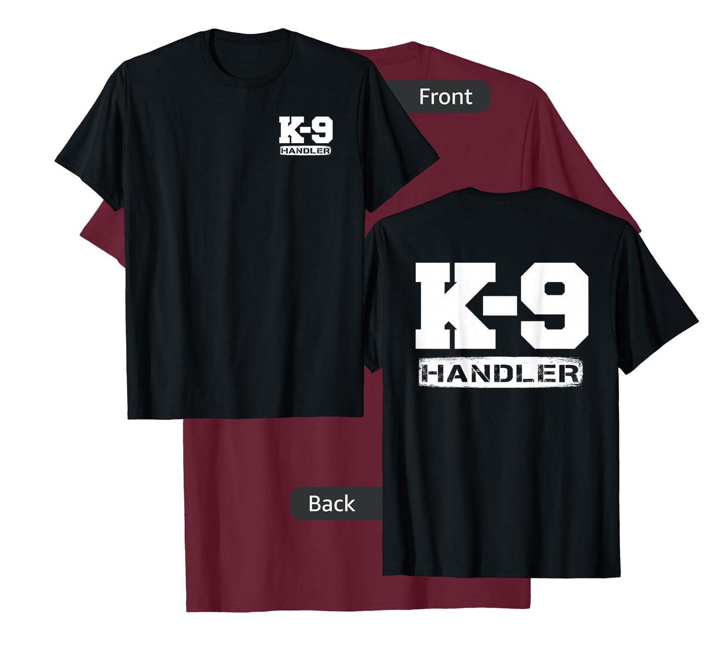 K-9 Handler Police Sheriff Cops Law Enforcement Duty Uniform T-Shirt