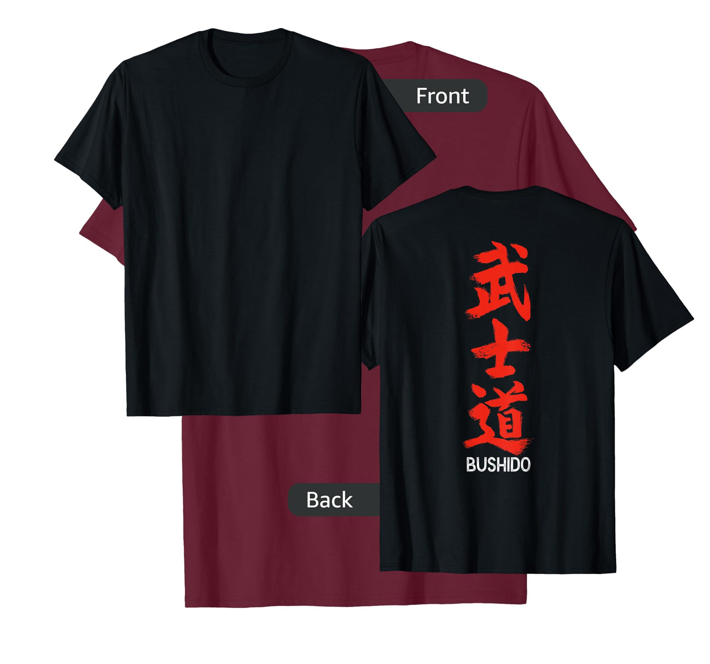 Bushido Japanese Samurai Code - Design on BACK T-Shirt