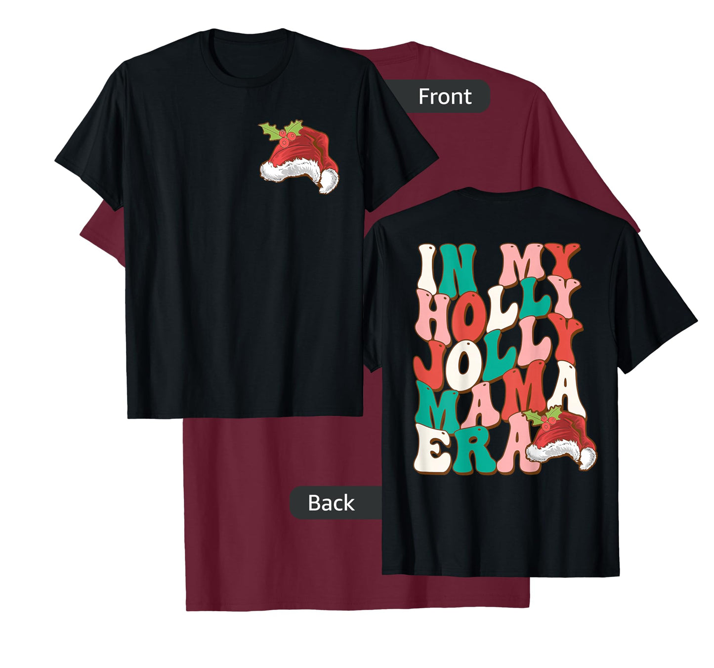 In My Holly Christmas Jolly Mama Era, Holly Xmas Jolly Mama T-Shirt