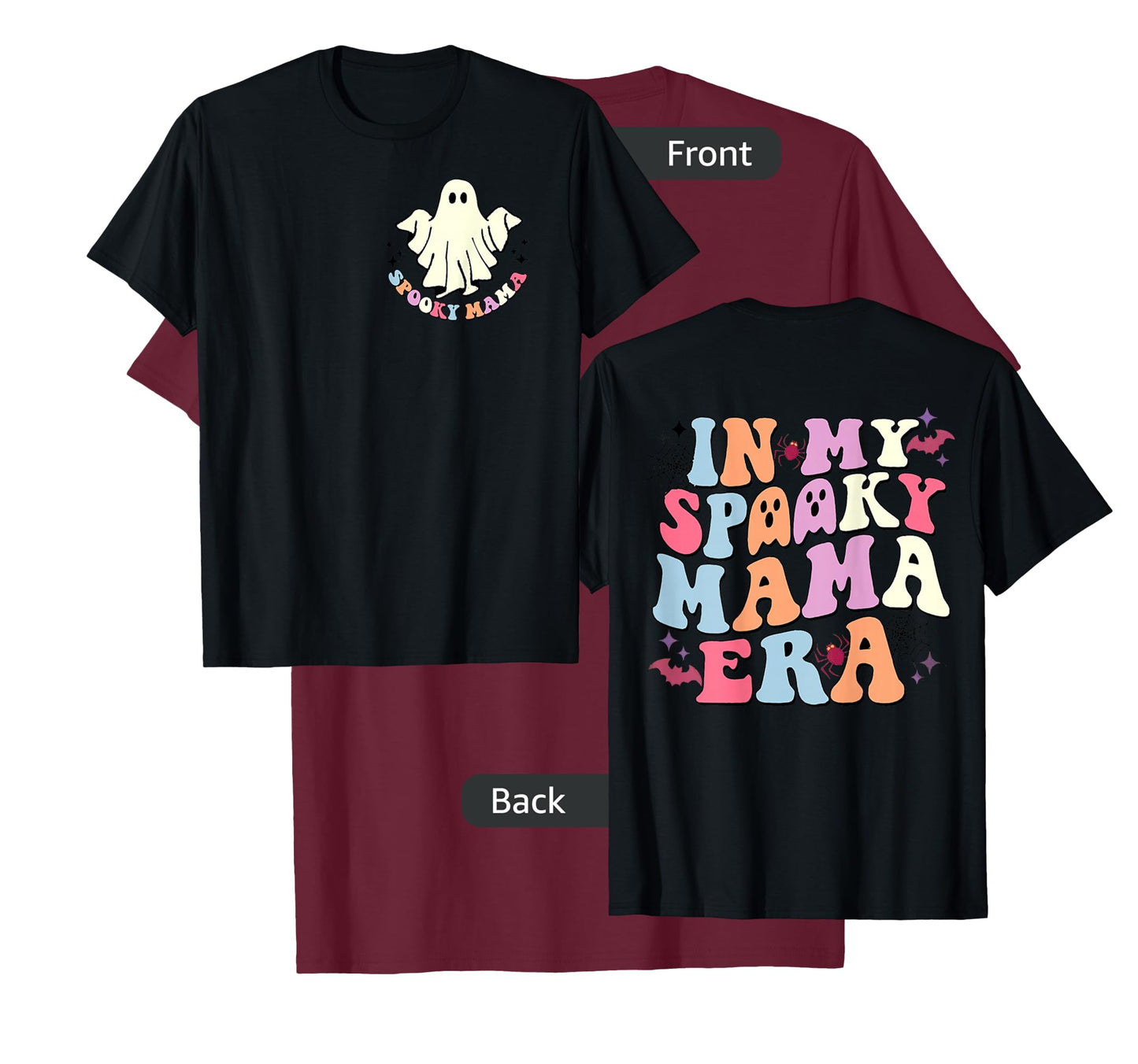 Happy Halloween In My Spooky Mama Era Funny Boo (Two Sided) T-Shirt