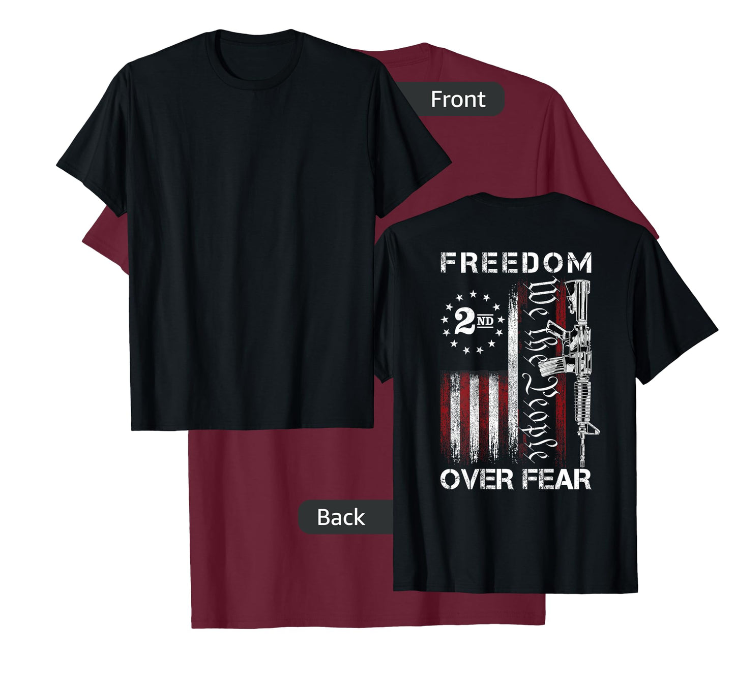 Gun American Flag Patriots Freedom Over Fear (ON Back) T-Shirt