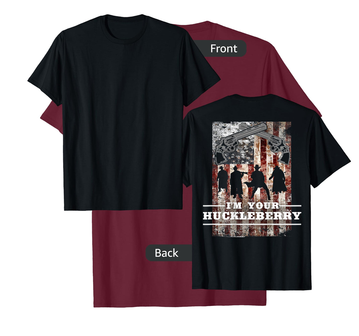 I'm Your Huckleberry - American T-Shirt