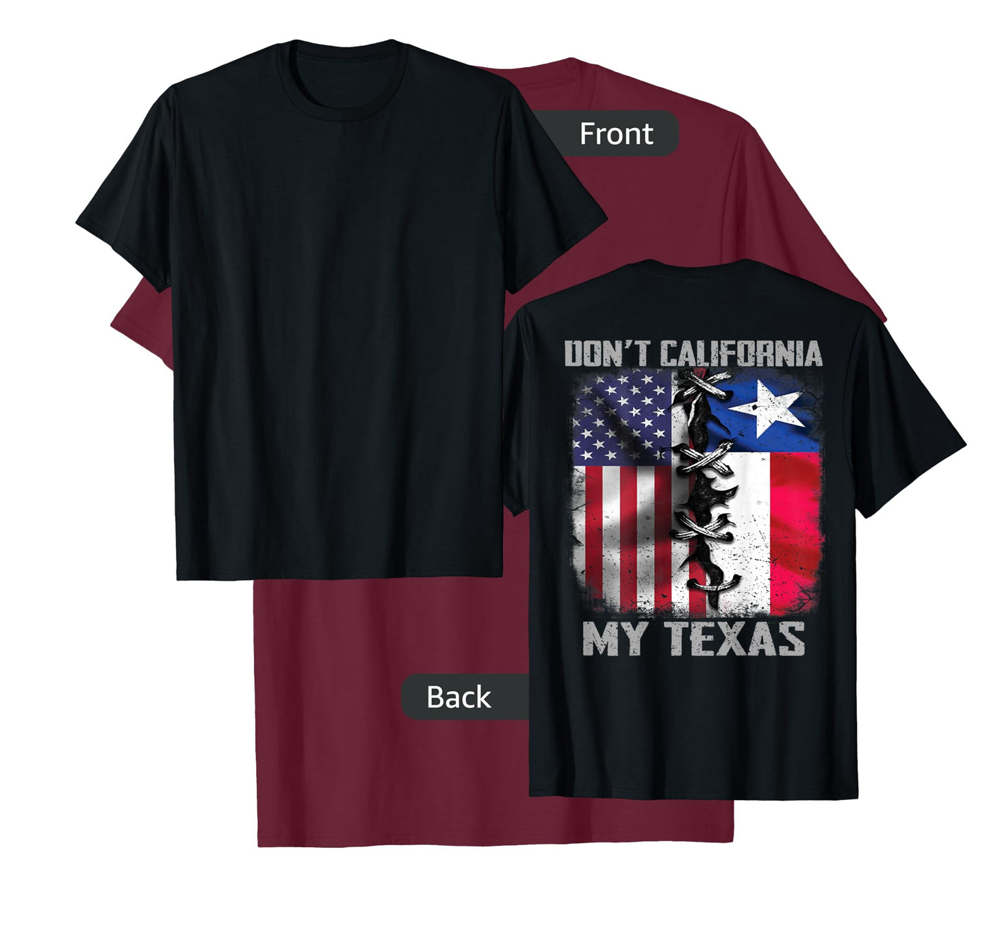 Dont California My Texas dont california my Texas T-Shirt
