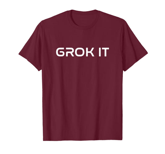 Grok It T-Shirt