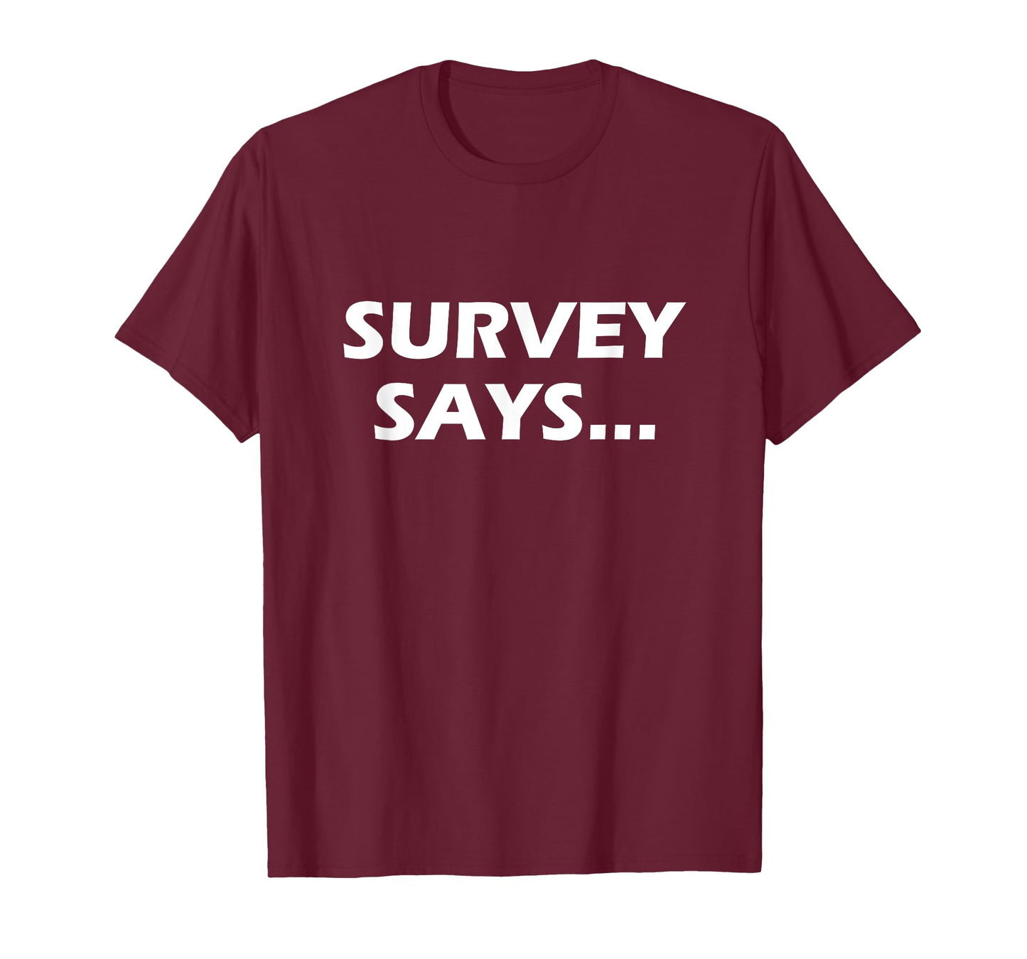 Survey Says... Funny Game Show T-Shirt T-Shirt