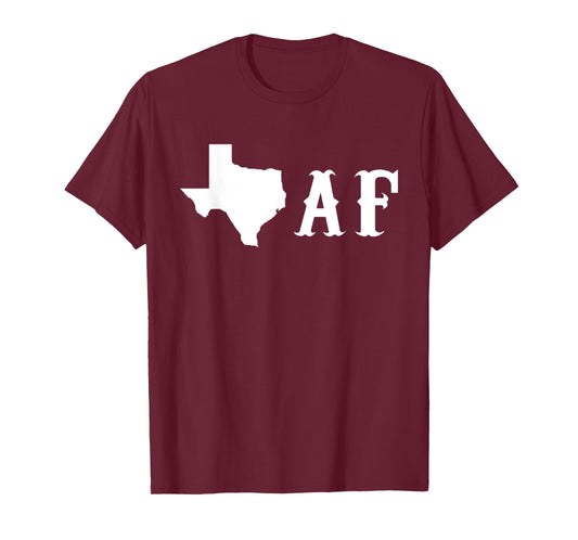 Texas AF Shirt T-Shirt