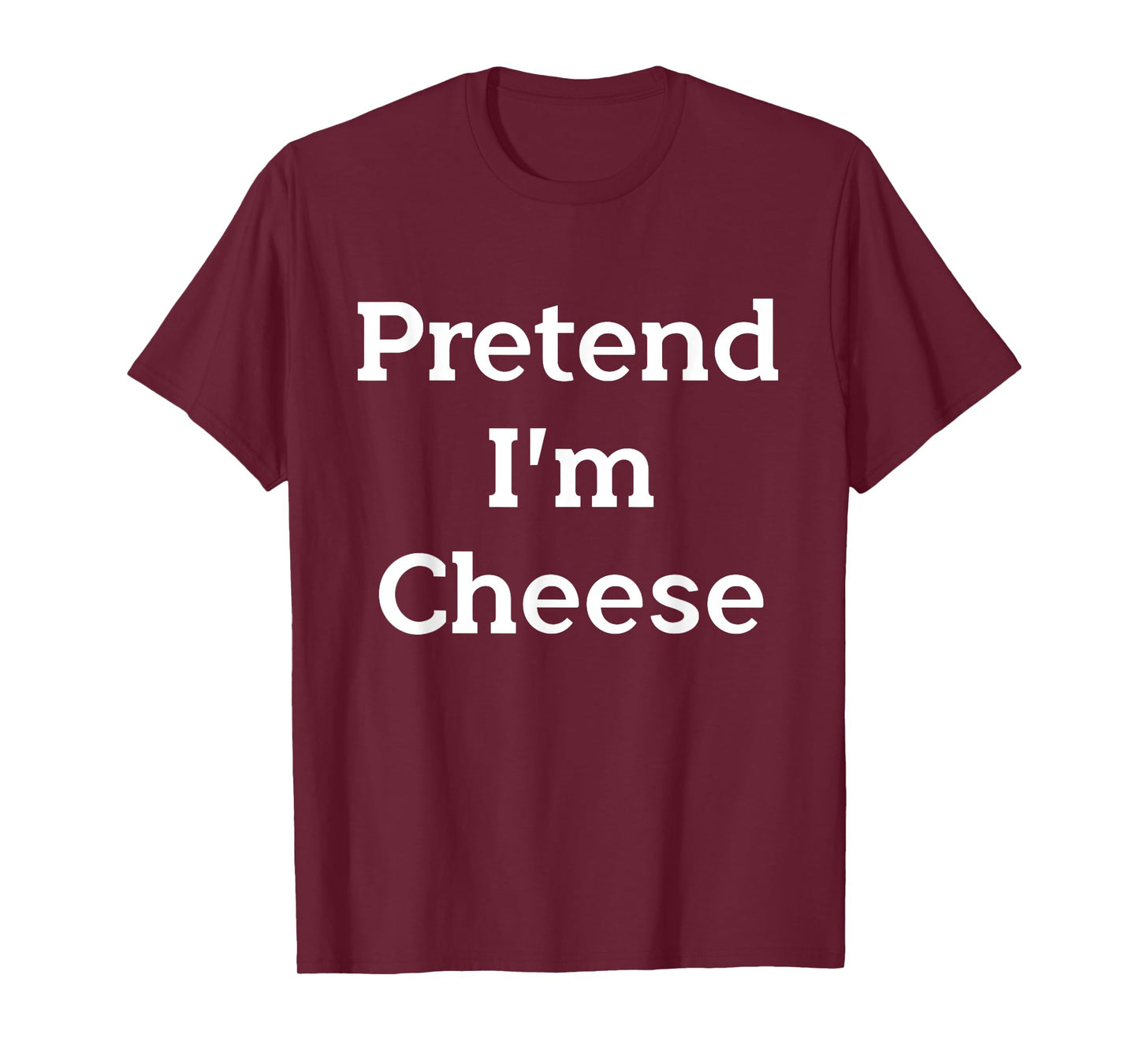 Pretend I'm Cheese Costume Party Funny Food Halloween Cheese T-Shirt