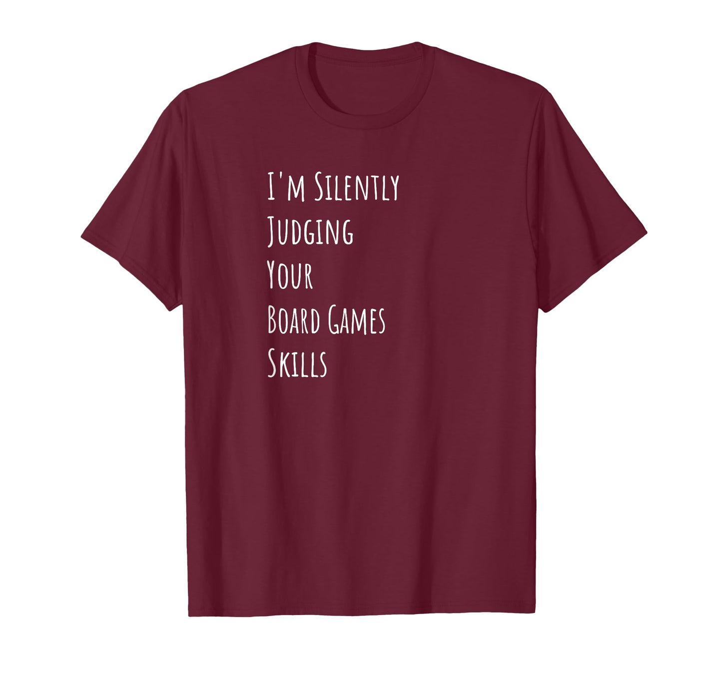 I'm Silently Judging Your Board Games Skills T-Shirt