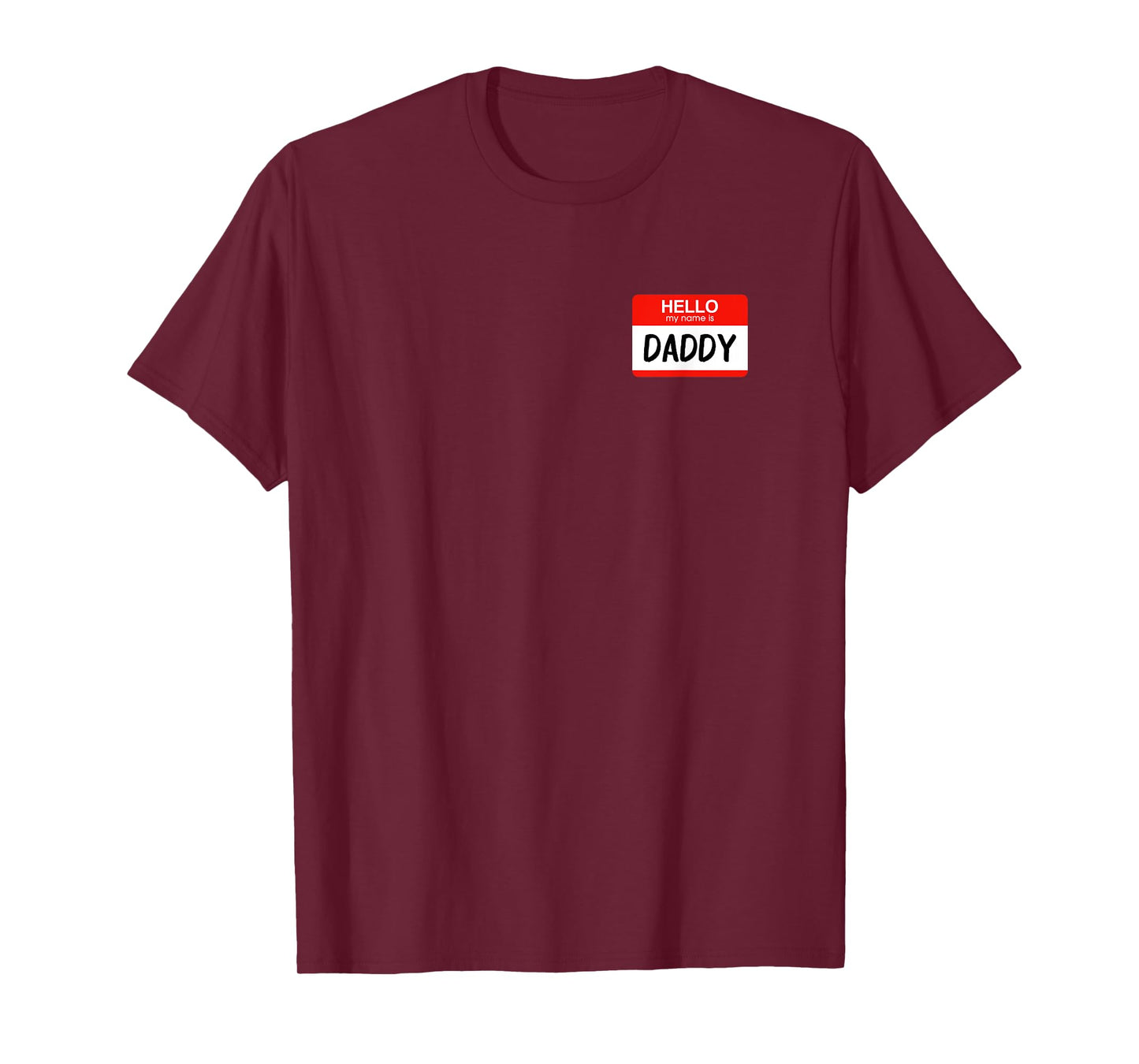 Hello My Name is Daddy Funny Name Tag Costume Tshirt T-Shirt