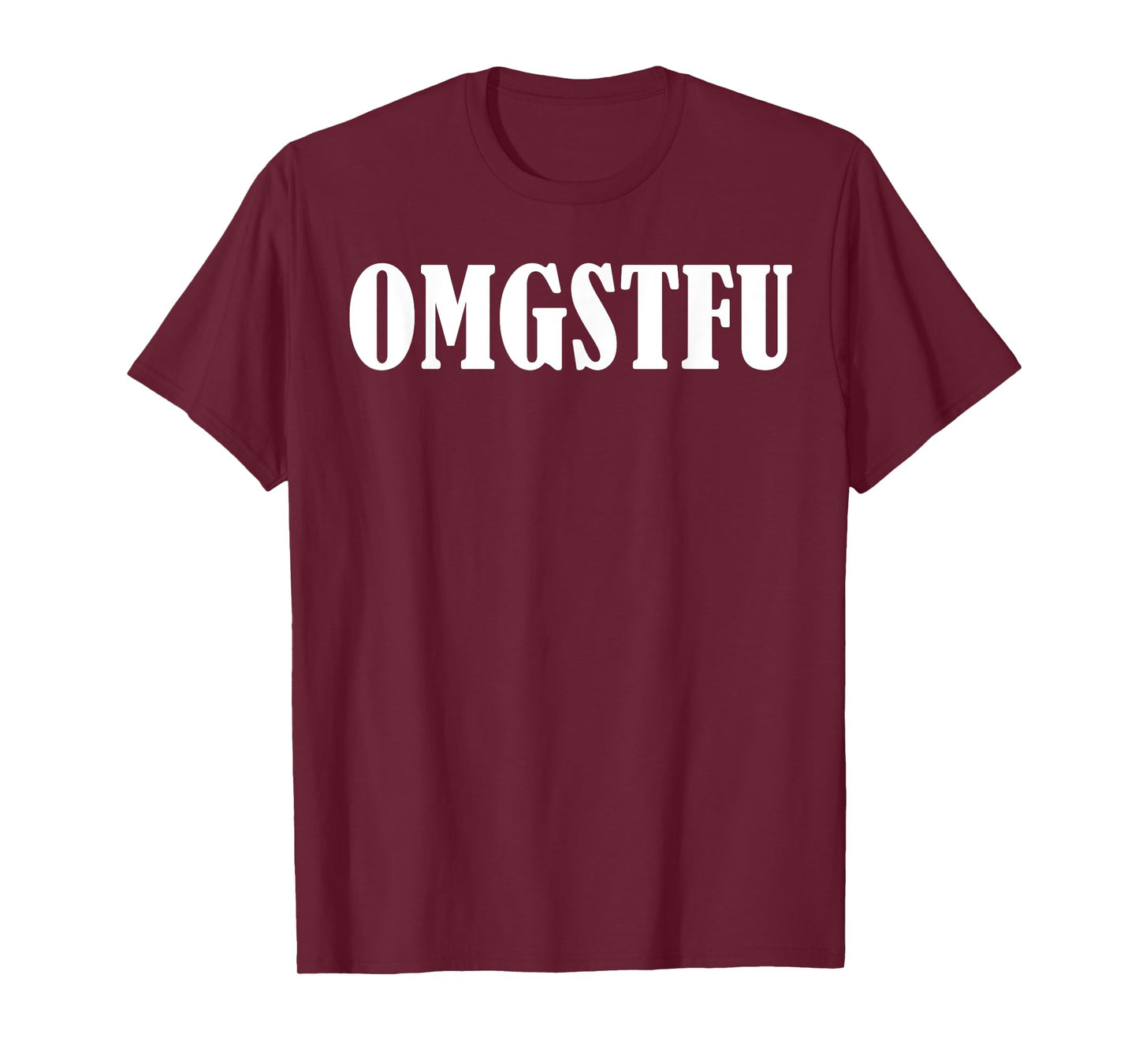 OMGSTFU T-Shirt