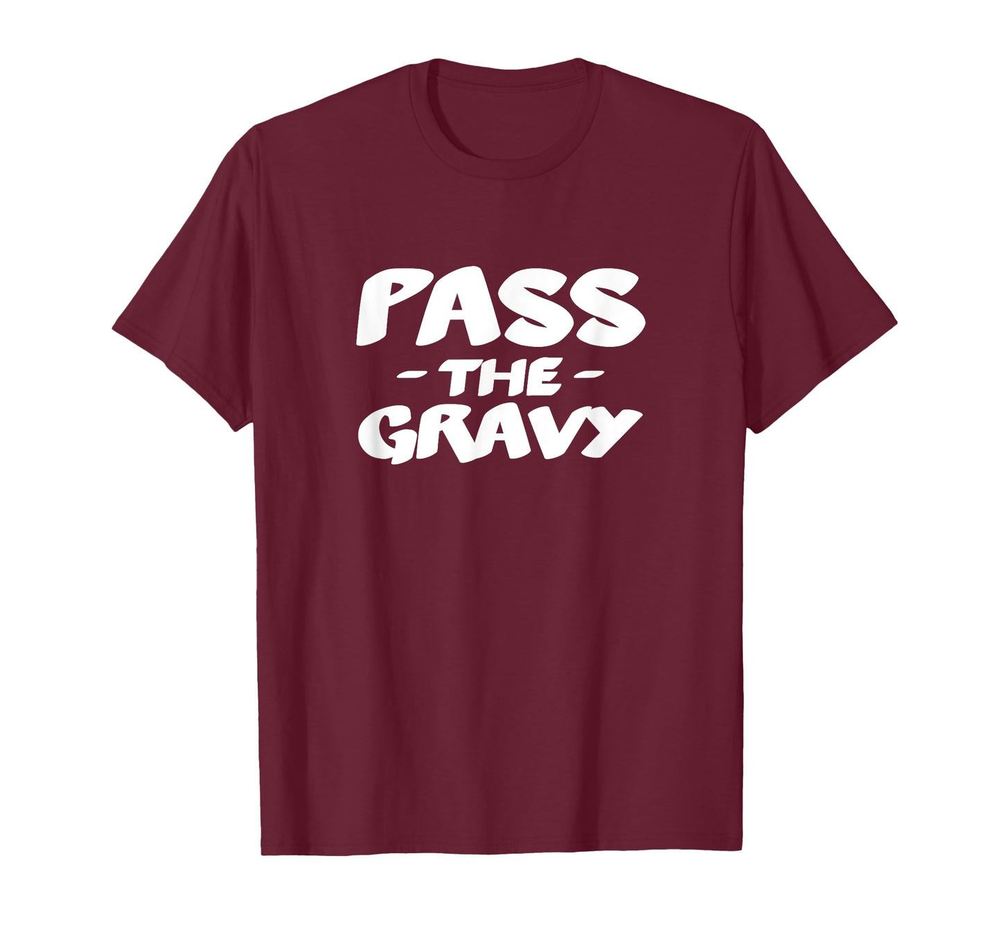 Pass the Gravy T-Shirt