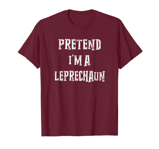 Pretend I'm A Leprechaun Halloween Costume Couples Matching T-Shirt