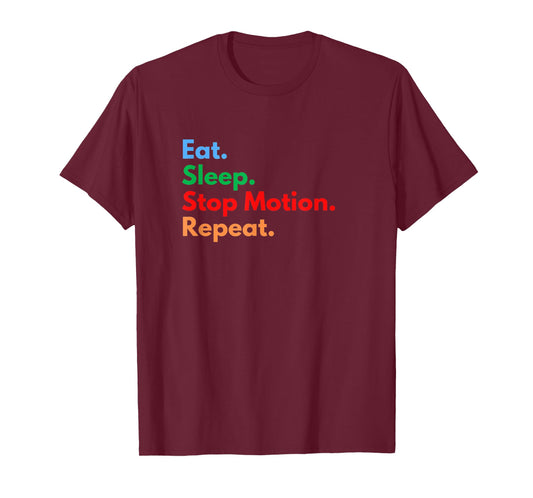 Eat Sleep Stop Motion Repeat for Stop Motion Movie Lovers T-Shirt
