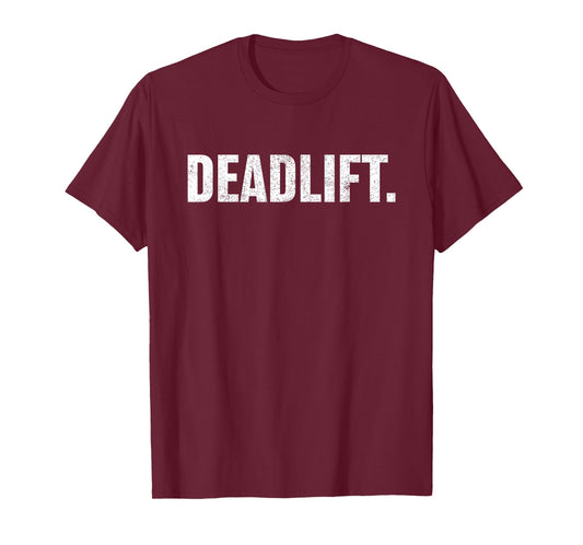 Powerlifting, Weightlifting, Distressed Deadlift Gym T Shirt T-Shirt
