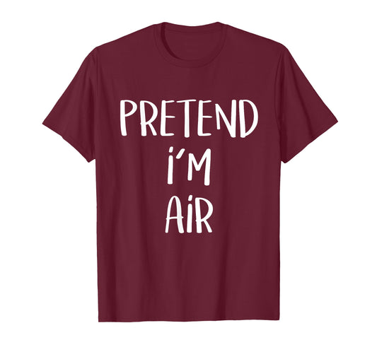Pretend I'm Air Element Costume Party Funny Halloween Air T-Shirt