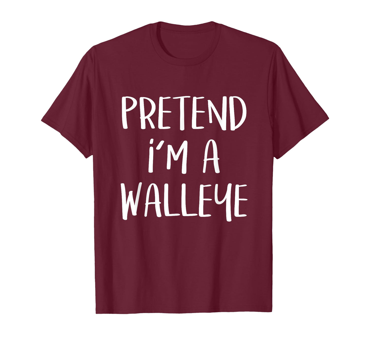 Pretend I'm A Walleye Costume Funny Fish Halloween Party T-Shirt