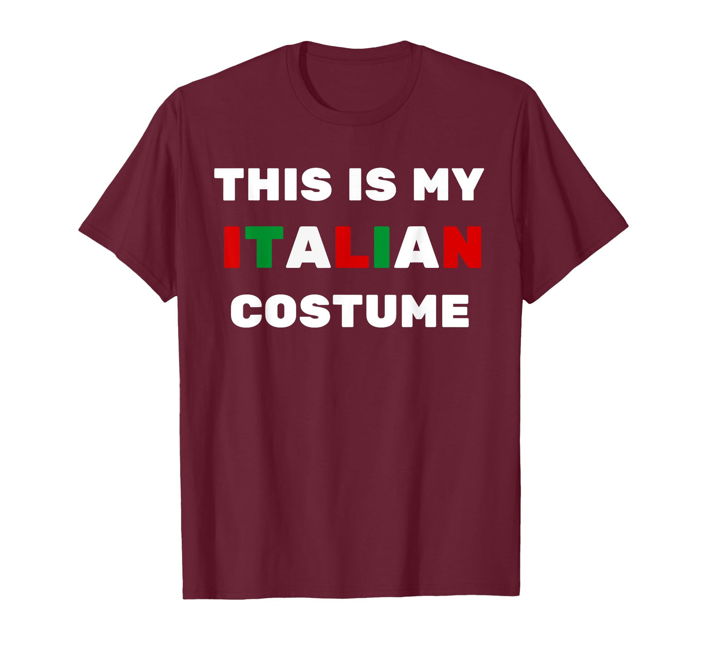This Is My Italian Costume Easy Halloween Lazy Party Idea T-Shirt
