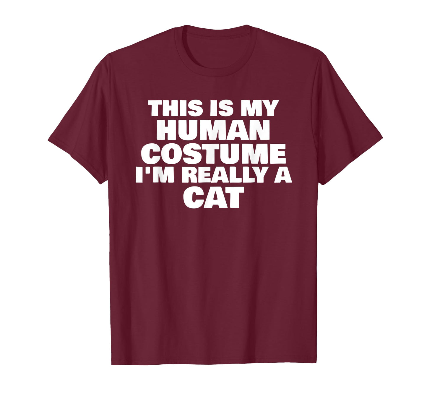 This Is My Human Costume I'm Really A Cat Halloween Humor T-Shirt
