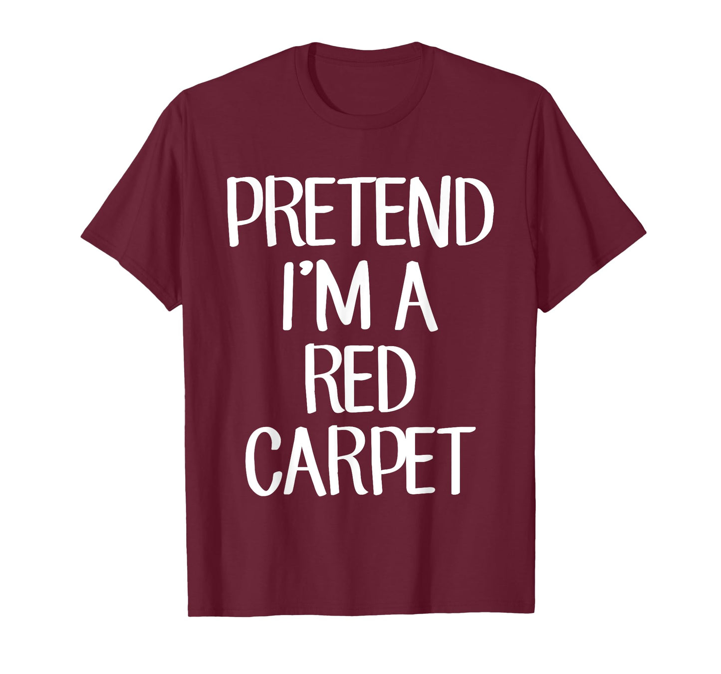 Pretend I'm A Red Carpet Costume Family Lazy Easy Halloween T-Shirt