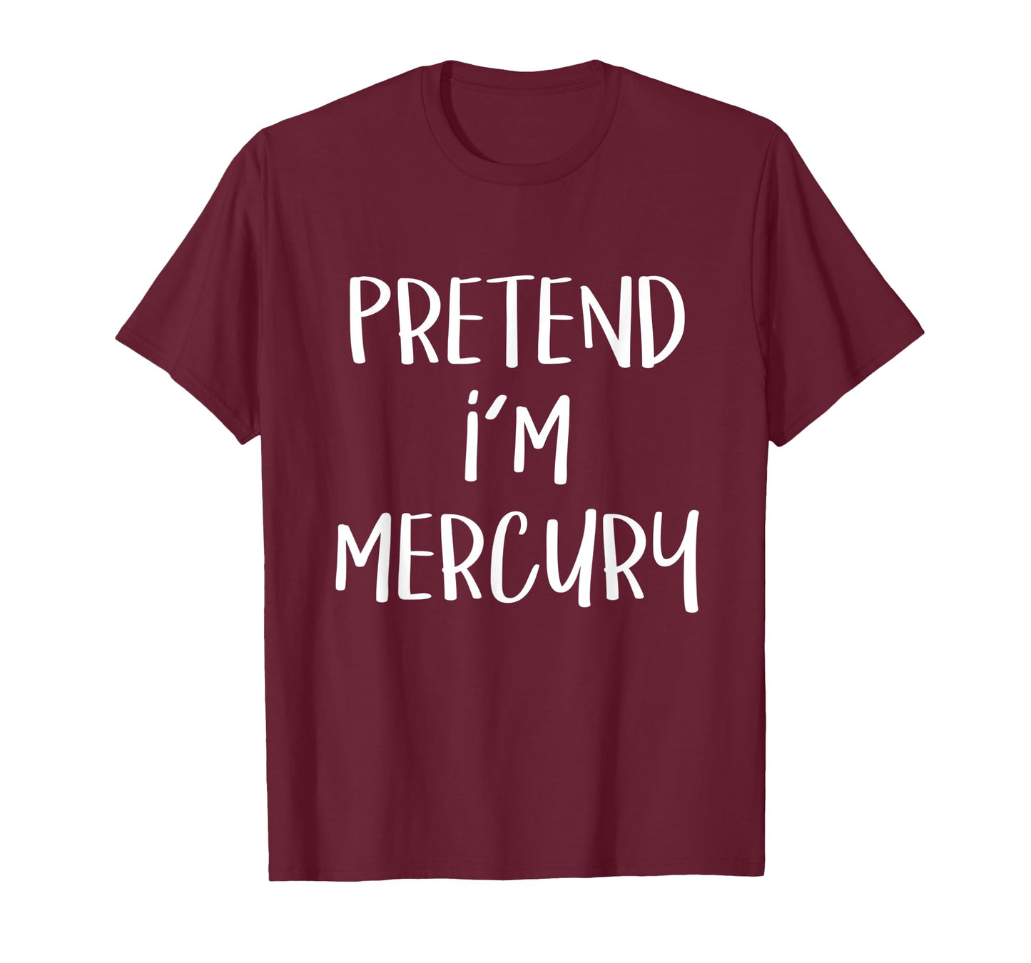 Pretend I'm Mercury Costume Funny Planet Halloween Party T-Shirt