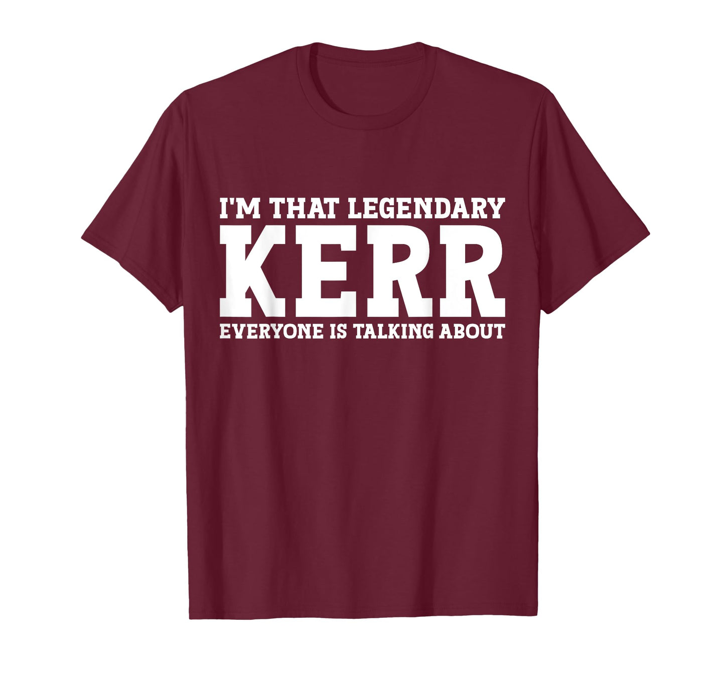 Kerr Surname Funny Team Family Last Name Kerr T-Shirt