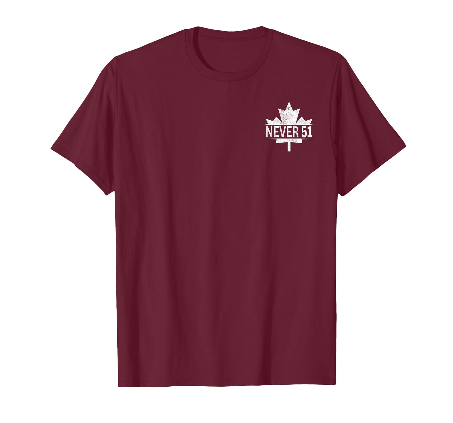 Canada Never 51 Never 51st State Canadian Canada Flag T-Shirt