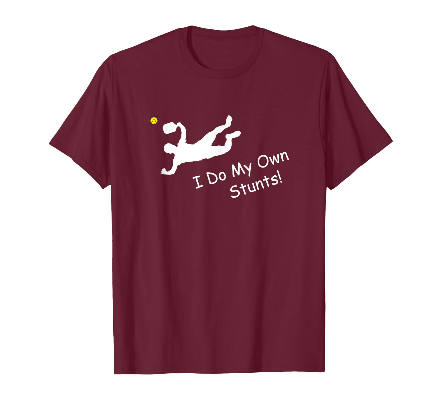 Do My Own Stunts Funny Dink Pickleball T-Shirt