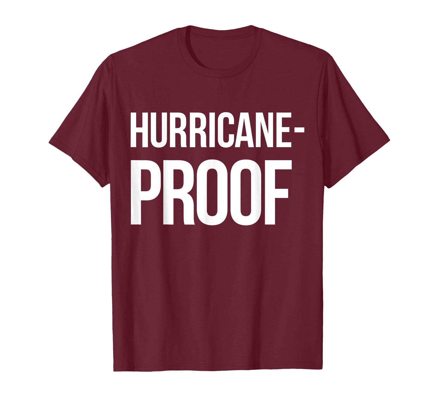 Hurricane Proof T-shirt (hurricane tshirts) T-Shirt