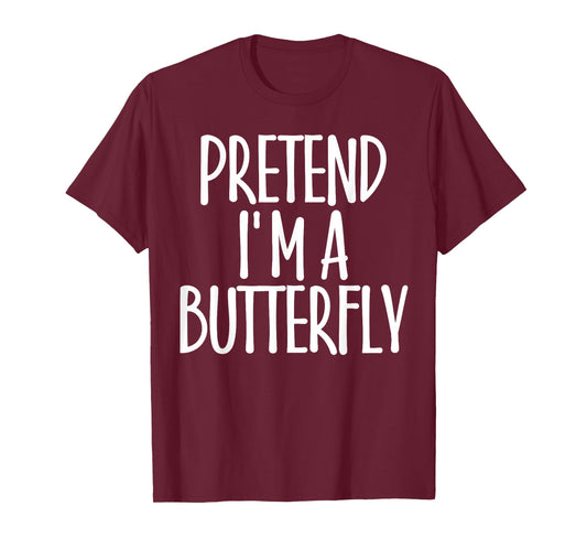 Easy Pretend I'm Butterfly Costume Gift Fun Lazy Halloween T-Shirt