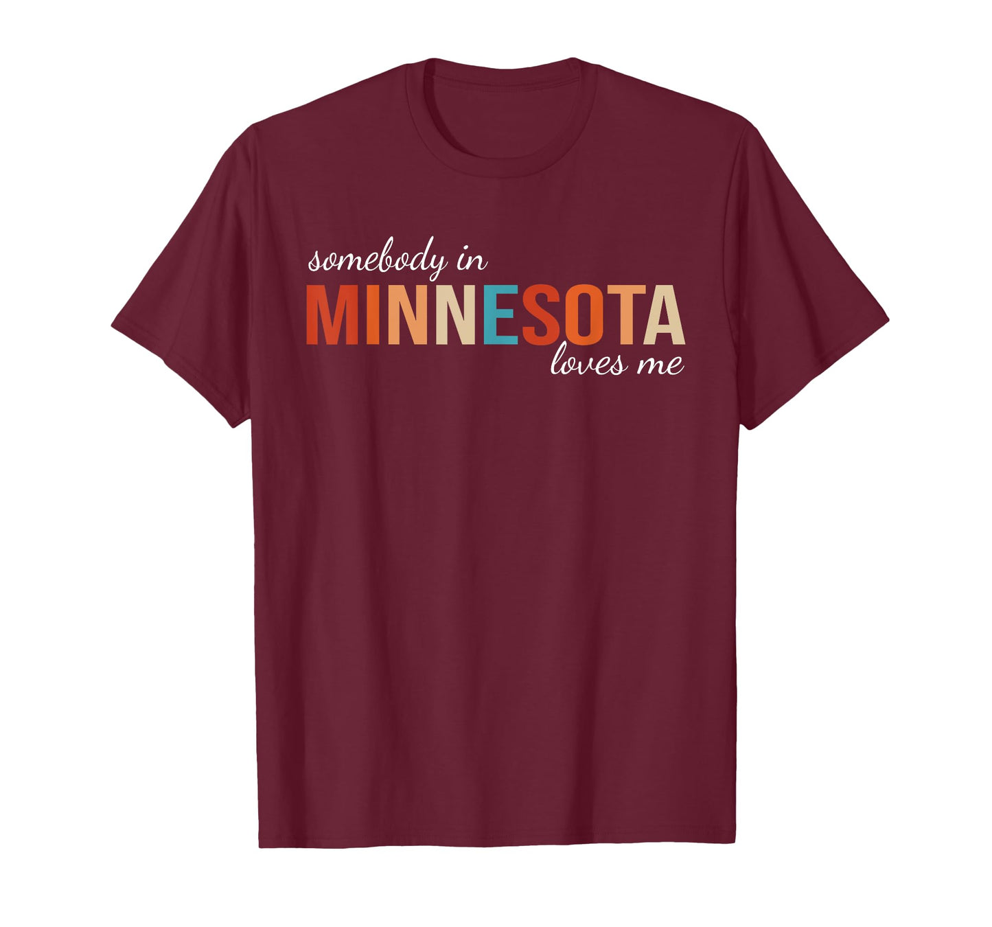 Somebody In Minnesota Loves Me Retro Someone in MN Souvenir T-Shirt