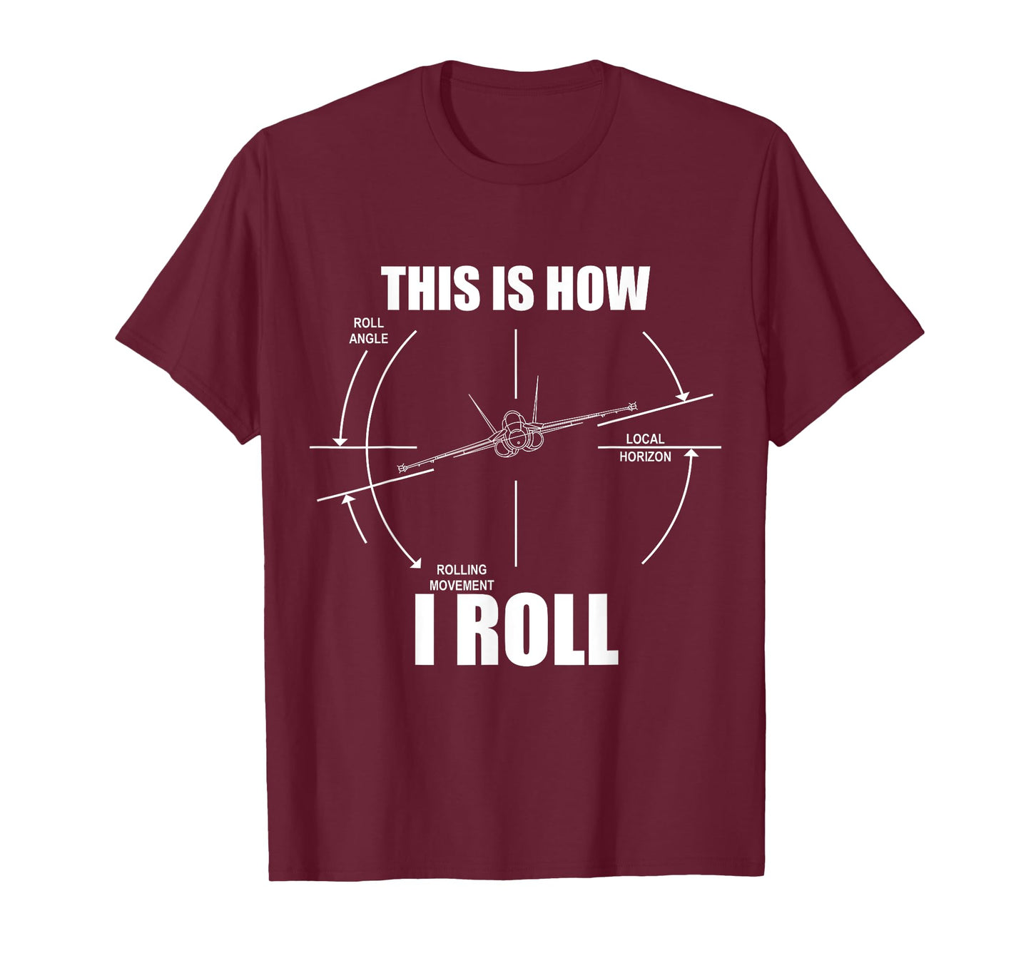 This Is How I Roll F18 Hornet Roll Gauge Indicator Aviator T-Shirt