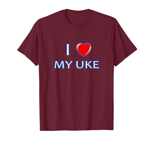 I love my Uke - great for Gay Yaoi Anime lovers T-Shirt