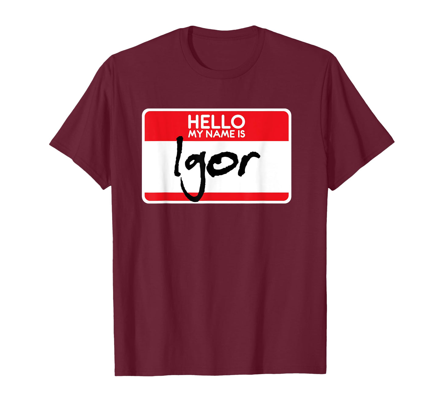 Simple Halloween Costume Idea Horror Film My Name is Igor T-Shirt