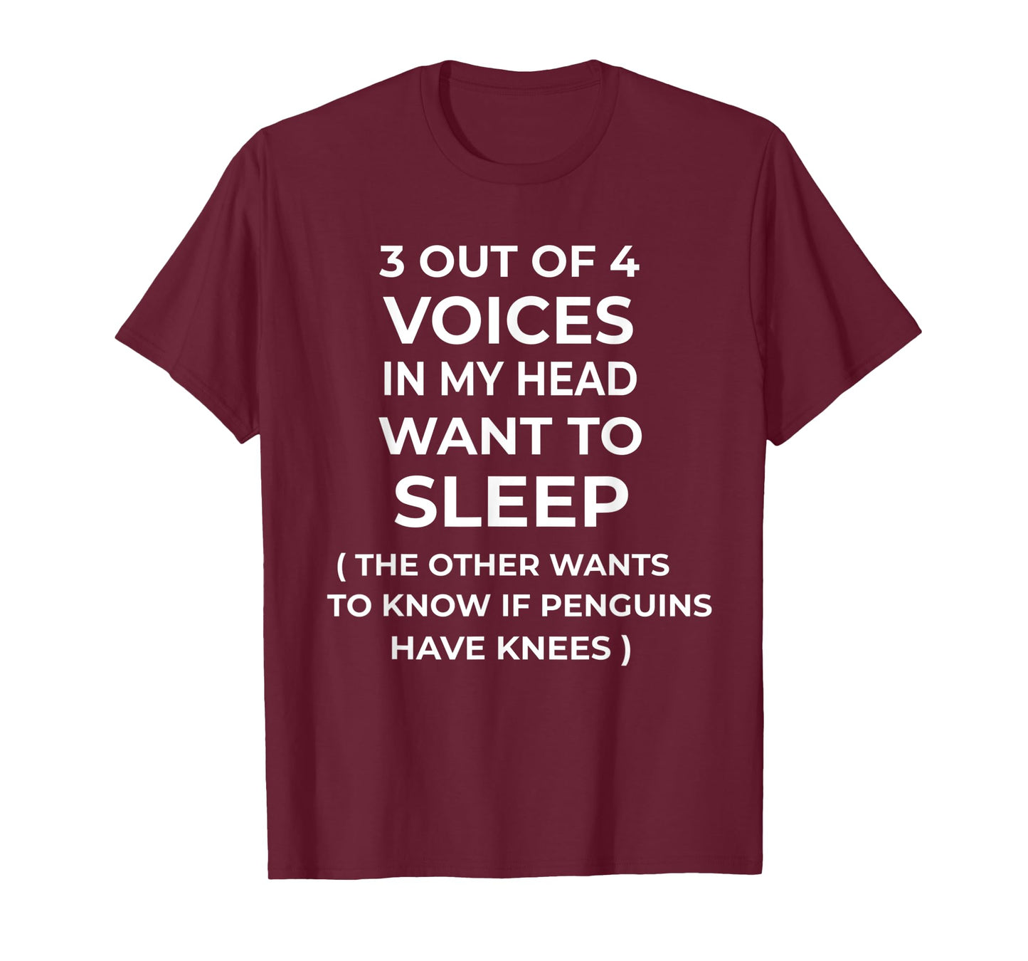 3 Out Of 4 Voices In My Head Funny Sarcastic Sarcasm T-Shirt